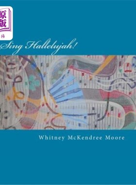 海外直订Sing Hallelujah: A Songbook of Contemporary Psalms 唱哈利路亚：当代诗篇的歌曲集