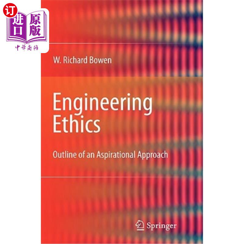 海外直订Engineering Ethics: Outline of an Aspirational Approach 工程伦理学：抱负方法概述