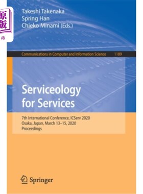 海外直订Serviceology for Services: 7th International Conference, Icserv 2020, Osaka, Jap 服务学:第7届国际会议，Ics