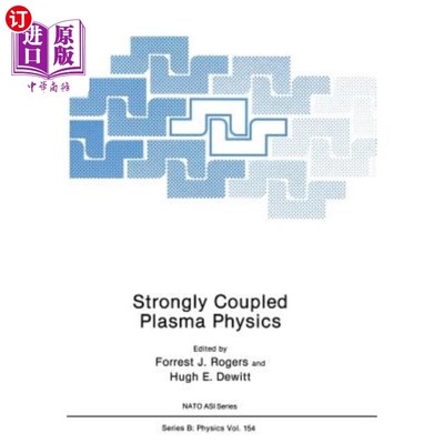 海外直订Strongly Coupled Plasma Physics 强耦合等离子体物理学