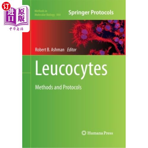海外直订Leucocytes: Methods and Protocols 白细胞:方法和协议