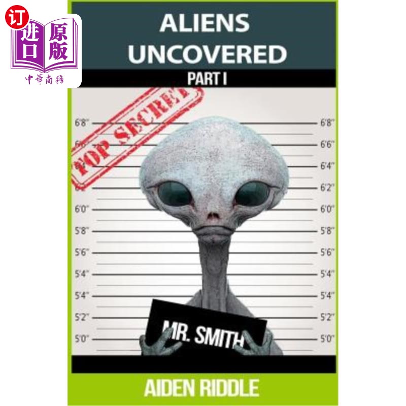海外直订Aliens Uncovered: You Might Get To Know How They Look, How They Behave, But That 被发现的外星人：你可能会了