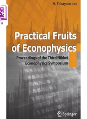 海外直订Practical Fruits of Econophysics: Proceedings of the Third Nikkei Econophysics S 经济物理学的实践成果：第三