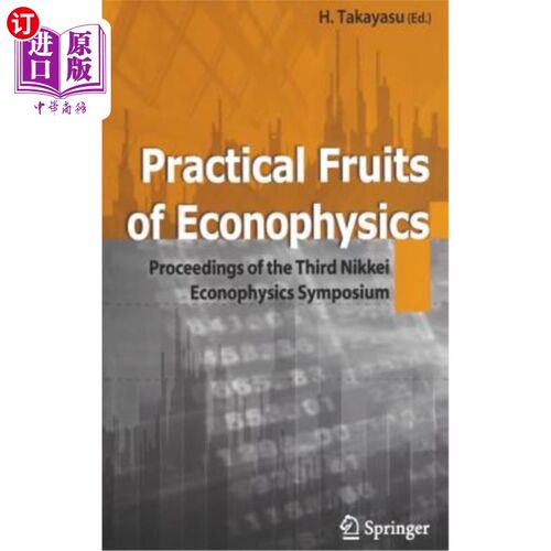 海外直订Practical Fruits of Econophysics: Proceedings of the Third Nikkei Econophysics S 经济物理学的实践成果：第三
