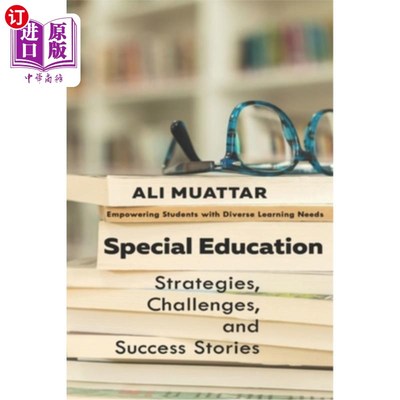 海外直订Special Education: Strategies, Challenges, and Success Stories (Empowering Stude 特殊教育：策略、挑战和成功