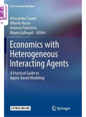 海外直订Economics with Heterogeneous Interacting Agents: A Practical Guide to Agent-Base 异构交互代理的经济学：基于