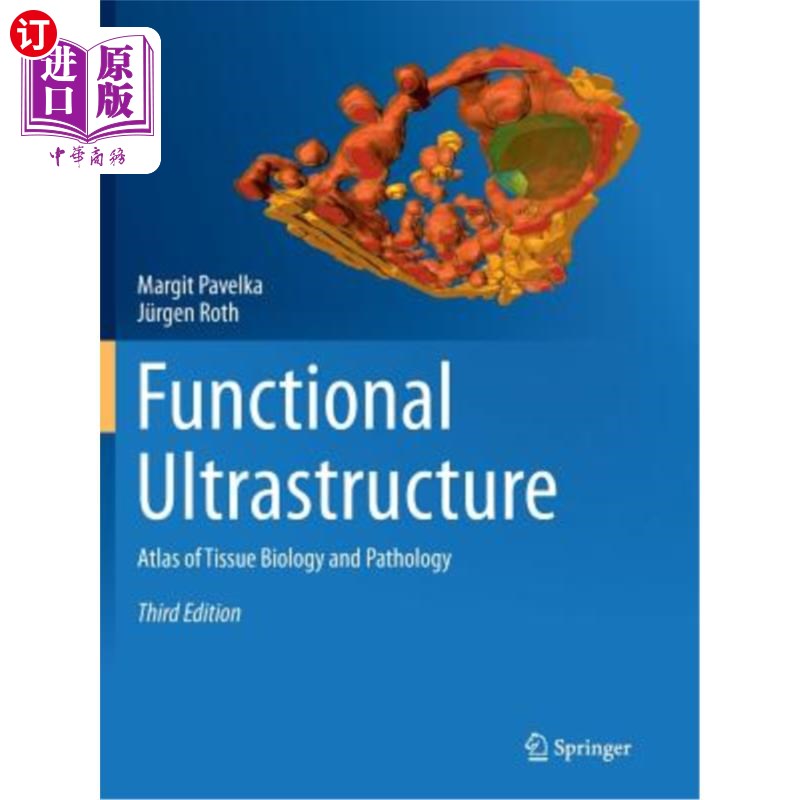海外直订医药图书Functional Ultrastructure: Atlas of Tissue Biology and Pathology 功能性超微结构：组织生物学和病理学图谱