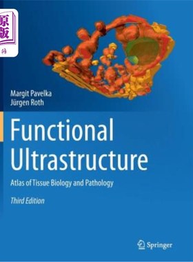 海外直订医药图书Functional Ultrastructure: Atlas of Tissue Biology and Pathology 功能性超微结构：组织生物学和病理学图谱