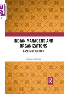 海外直订Indian Managers and Organizations: Boons and Burdens 印度经理人与组织:恩惠与负担