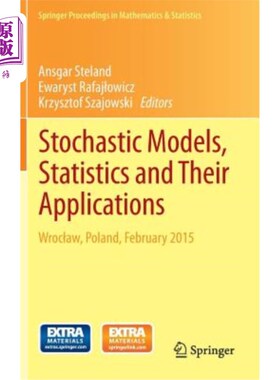 海外直订Stochastic Models, Statistics and Their Applications: Wroclaw, Poland, February  随机模型、统计及其应用：弗