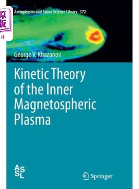 海外直订Kinetic Theory of the Inner Magnetospheric Plasma 内磁层等离子体动力学理论