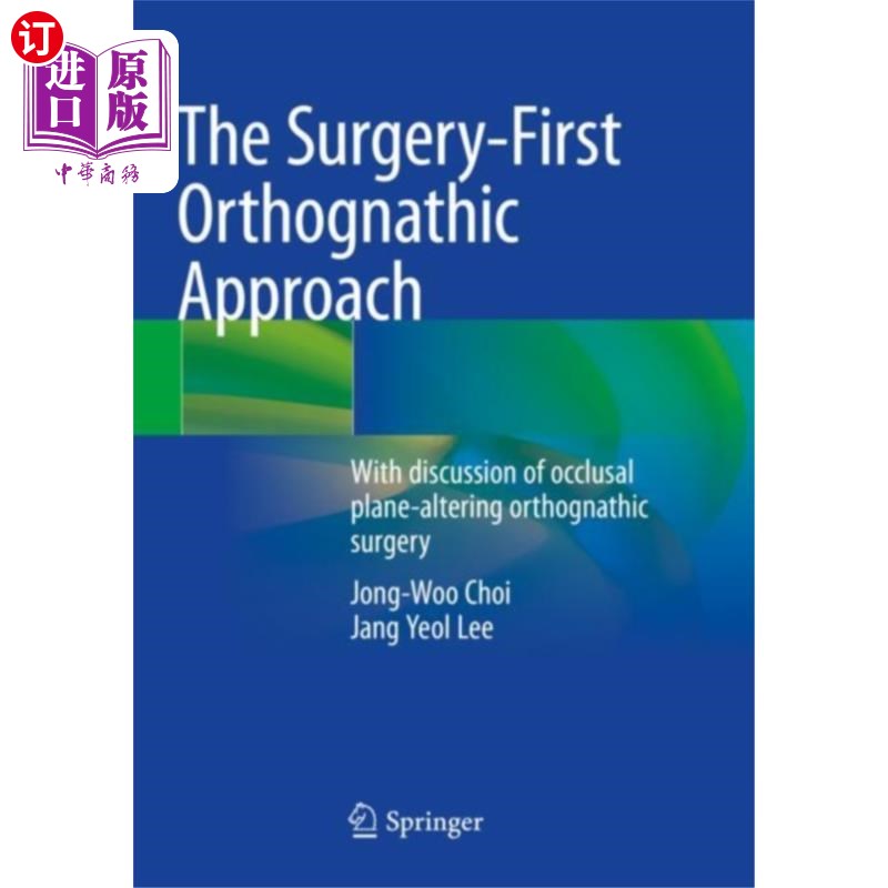 海外直订医药图书Surgery-First Orthognathic Approach 手术优先-正颌入路