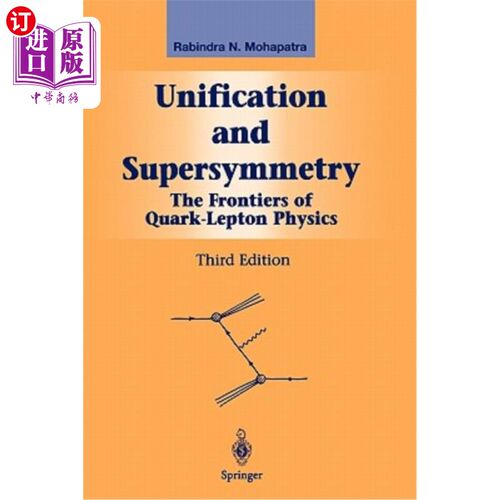 海外直订Unification and Supersymmetry: The Frontiers of Quark-Lepton Physics 统一与超对称:夸克轻子物理前沿