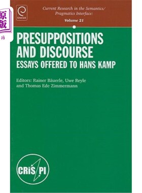 海外直订Presuppositions and Discourse: Essays Offered to Hans Kamp 预设与话语：汉斯·坎普的随笔