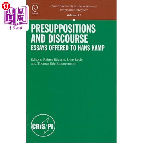 海外直订Presuppositions and Discourse: Essays Offered to Hans Kamp 预设与话语：汉斯·坎普的随笔