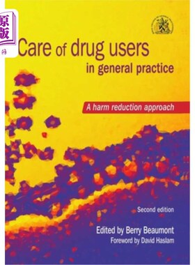 海外直订医药图书Care of Drug Users in General Practice: A Harm Reduction Approach, Second Editio 全科实践中的吸毒者
