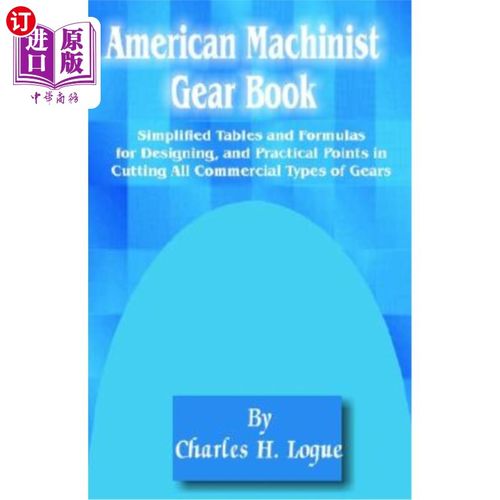 海外直订American Machinist Gear Book: Simplified Tables and Formulas for Designing, and  美国机械师齿轮手册：设计的