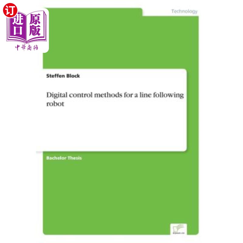 海外直订Digital control methods for a line following robot 直线跟随机器人的数字控制方法