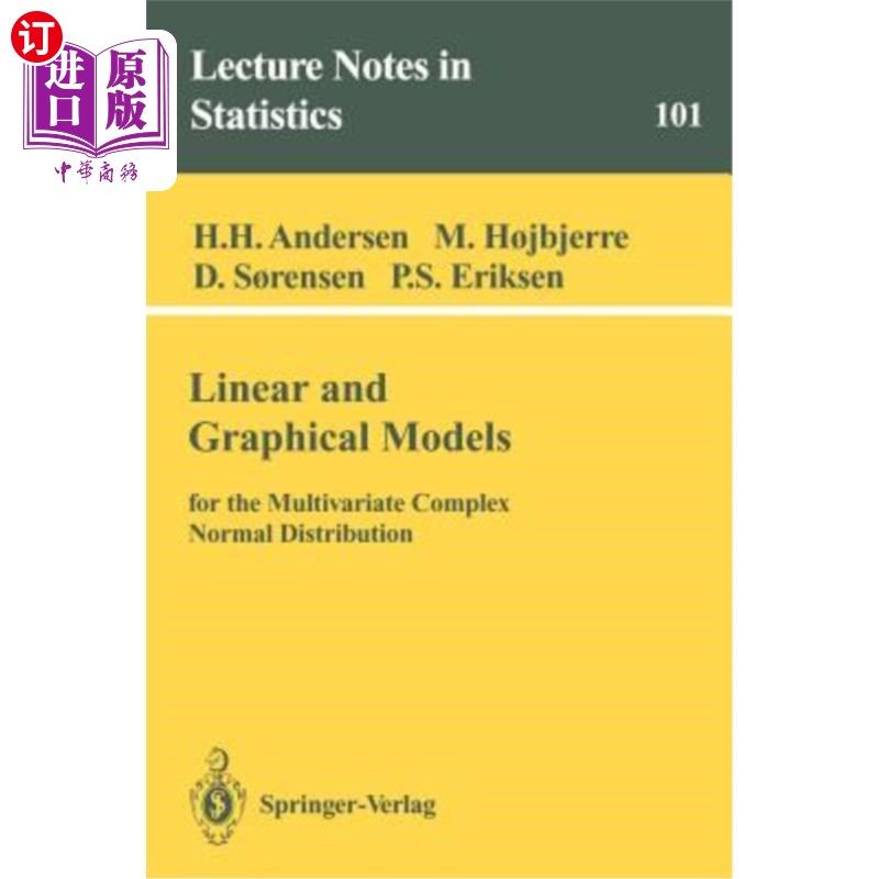 海外直订Linear and Graphical Models: For the Multivariate Complex Normal Distribution 多元复杂正态分布的线性和图形模型