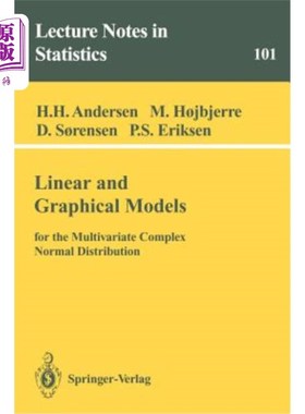 海外直订Linear and Graphical Models: For the Multivariate Complex Normal Distribution 多元复杂正态分布的线性和图形模型
