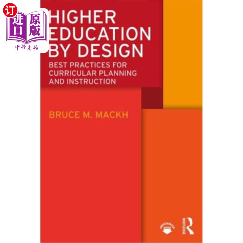 海外直订Higher Education by Design: Best Practices for Curricular Planning and Instructi 设计性高等教育：课程规划与