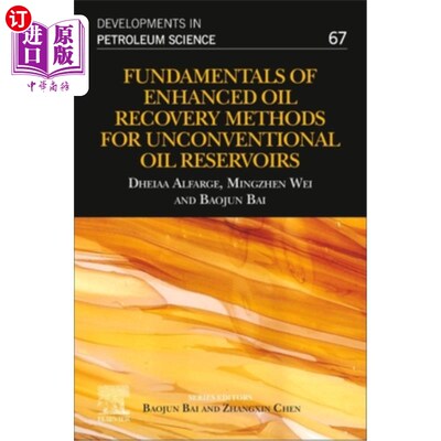 海外直订Fundamentals of Enhanced Oil Recovery Methods for Unconventional Oil Reservoirs: 《非常规油藏提高采收率方法