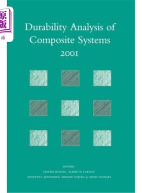 海外直订Durability Analysis of Composite Systems 2001: Proceedings of the 5th Internatio 2001年复合材料系统耐久性分