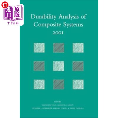 海外直订Durability Analysis of Composite Systems 2001: Proceedings of the 5th Internatio 2001年复合材料系统耐久性分
