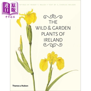 预售 The Wild and Garden Plants of Ireland 进口艺术 爱尔兰的野生与园艺植物 T&H【中商原版】