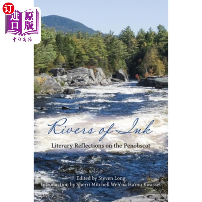 海外直订Rivers of Ink: Literary Reflections on the Penobscot 墨迹之河：对佩诺布斯科特的文学反思