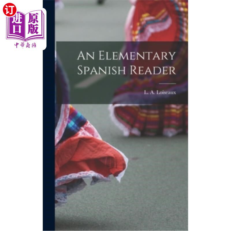 海外直订An Elementary Spanish Reader 初级西班牙语读者