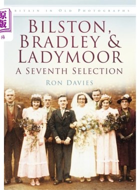 海外直订Bilston, Bradley and Ladymoor: A Seventh Selecti... 比尔斯顿，布拉德利和莱迪摩尔:第七次选择