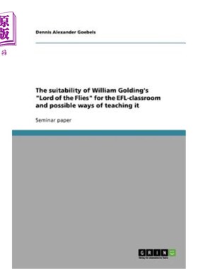海外直订The suitability of William Golding's Lord of the Flies for the EFL-classroom and 威廉·戈尔丁的《蝇王》对英