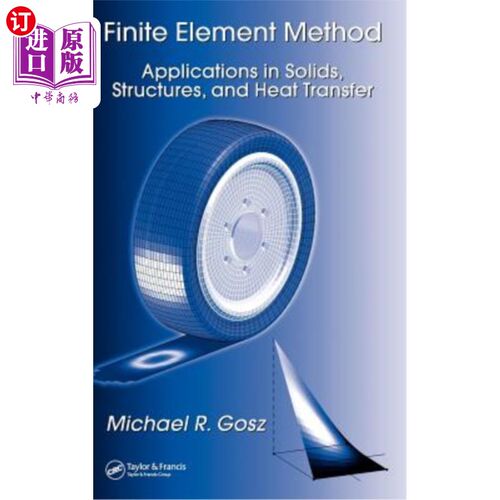 海外直订Finite Element Method: Applications in Solids, Structures, and Heat Transfer 有限元法:在固体，结构和传热中
