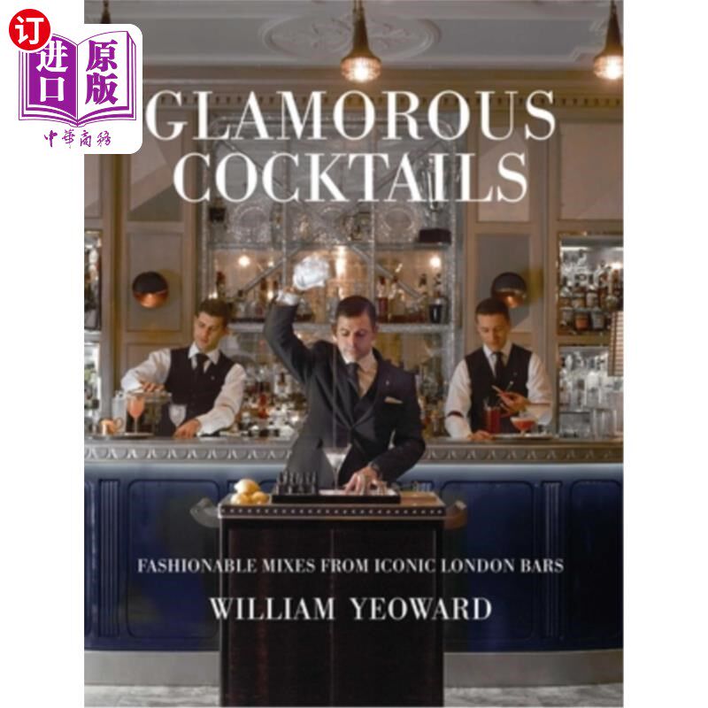海外直订Glamorous Cocktails: Fashionable Mixes from Iconic London Bars 迷人的鸡尾酒：来自伦敦标志性酒吧的时尚组合