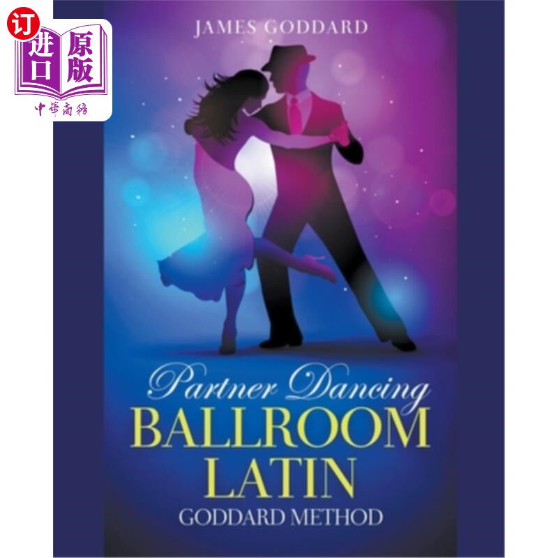 海外直订Partner Dancing: Ballroom and Latin 舞伴舞蹈:交际舞和拉丁舞