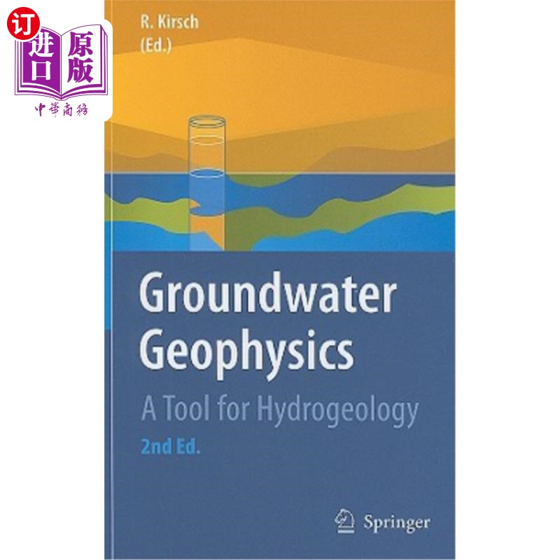 海外直订Groundwater Geophysics: A Tool for Hydrogeology 地下水地球物理学:水文地质学的工具