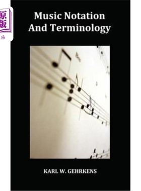 海外直订Music Notation and Terminology Fully Illustrated 音乐记谱和术语充分说明