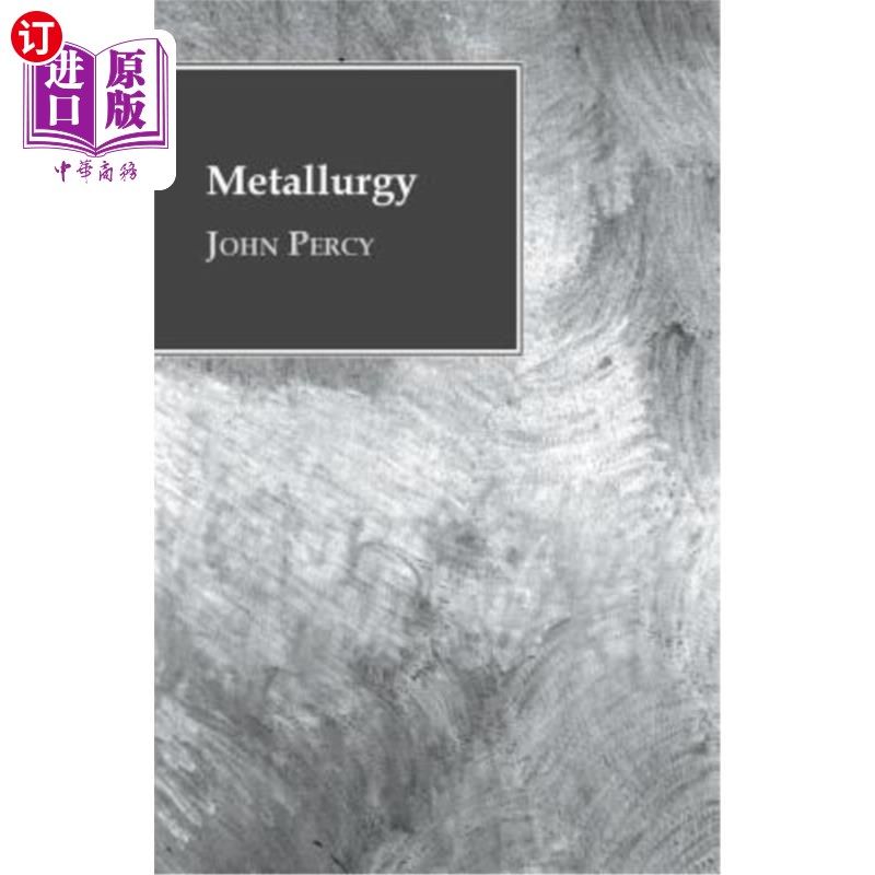海外直订Metallurgy - The Art of Extracting Metals from Their Ores 冶金&mdash;&mdash;从矿石中提取金属的艺术
