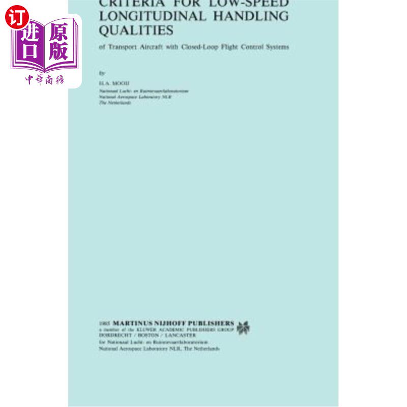 海外直订Criteria for Low-Speed Longitudinal Handling Qualities: Of Transport Aircraft wi 低速纵向操纵品质标准：带闭