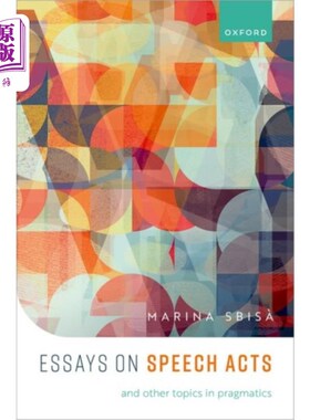 海外直订Essays on Speech Acts and Other Topics in Pragma... 言语行为与语用学其他主题论文集