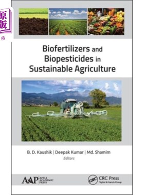 海外直订Biofertilizers and Biopesticides in Sustainable Agriculture 可持续农业中的生物肥料和生物农药