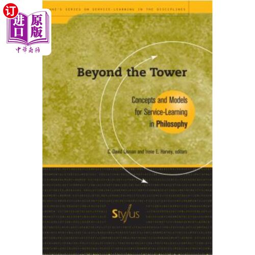 海外直订Beyond the Tower: Concepts and Models for Service-Learning in Philosophy 塔外:哲学中服务学习的概念和模式