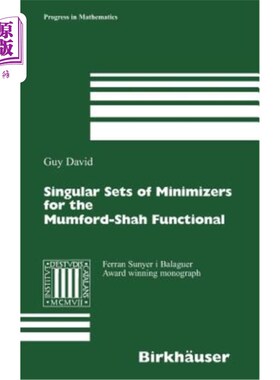 海外直订Singular Sets of Minimizers for the Mumford-Shah Functional Mumford-Shah函数的奇异极小集