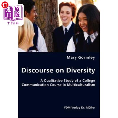 海外直订Discourse on Diversity - A Qualitative Study of a College Communication Course i 论多样性——多元文化主义下