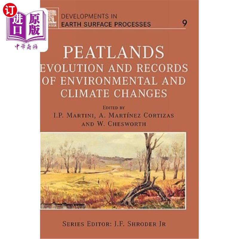 海外直订Peatlands: Evolution and Records of Environmental and Climate Changes Volume 9 泥炭地:环境和气候变化的演变
