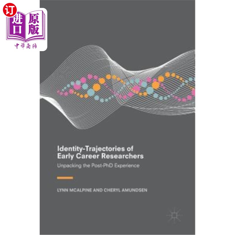 海外直订Identity-Trajectories of Early Career Researchers: Unpacking the Post-PhD Experi 早期职业研究者的身份轨迹：