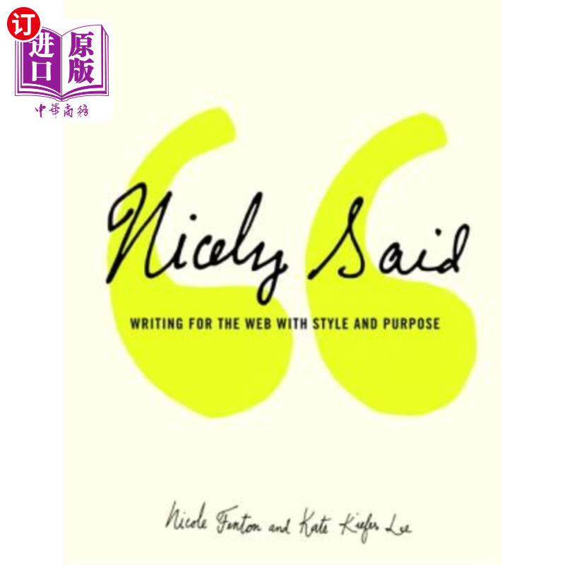 海外直订Nicely Said: Writing for the Web with Style and Purpose 说得好：有的放矢地为写作