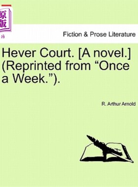 海外直订Hever Court. [A Novel.] (Reprinted from 