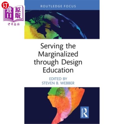 海外直订Serving the Marginalized Through Design Education 通过设计教育服务边缘群体